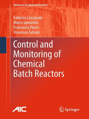 cover image of Control and Monitoring of Chemical Batch Reactors